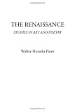 Renaissance, Studies in Art and Poetry, the