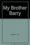 My brother Barry