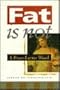 Fat Is Not a Four-Letter Word