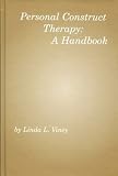 Personal Construct Therapy: A Handbook (Developments in Clinical Psychology)