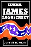 General James Longstreet: The Confederacy s Most Controversial Soldier (Civil War Collector s Series, Unabridged audiobook on 13 Tapes)