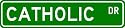 CATHOLIC Street Sign ~ Personalized Family Lastname Sign ~ Gameroom, Basement, Garage Sign Novelty** ALUMINUM METAL
