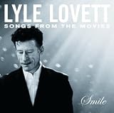 Lyle Lovett - Smile ~ Songs from the Movies ( Audio CD ) - B000089H9U