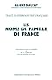 Les Noms de famille de France : Trait� d'anthroponymie fran�aise