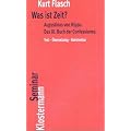 Was ist Zeit?: Augustinus von Hippo. Das XI. Buch der Confessiones. Historisch-philosophische Studie. Text - �bersetzung - Kommentar