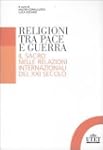 Religioni tra pace e guerra. Il sacro...