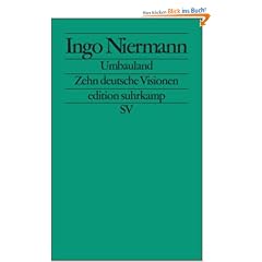 Umbauland: Zehn deutsche Visionen (edition suhrkamp)