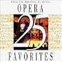 25 Opera Favorites