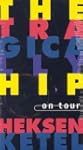 Tragically Hip  Heksenketel            >