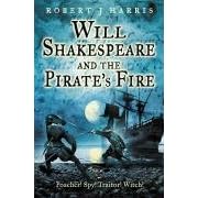 Will Shakespeare and the Pirate's Fire