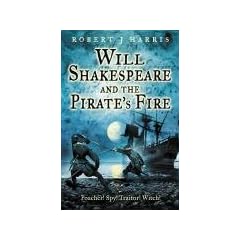 WILL SHAKESPEARE AND THE PIRATE'S FIRE