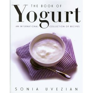 The Book of Yogurt: An International Collection of Recipes