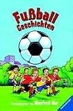 Fu&szlig;ballgeschichten - Manfred Mai