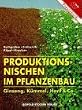 Buchgraber - Produktionsnischen im Pflanzenbau: Ginseng, Kümmel, Hanf und Co
