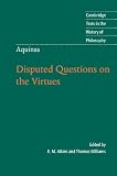 Aquinas: Disputed Questions on the Virtues