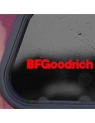 From Amazon.com. Click for details:
 Art and Craft Supply: BF Goodrich Red Sticker Decal BFG Bfgoodrich Tire Die-cut Red Sticker Decal - supernomu Art and Craft Supply: BF Goodrich Red Sticker Decal BFG Bfgoodrich Tire Die-cut Red Sticker Decal - supernomu