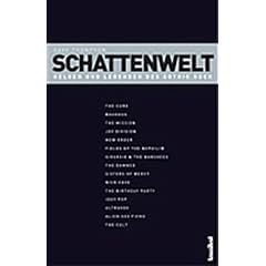 Schattenwelt: Helden und Legenden des Gothic Rock