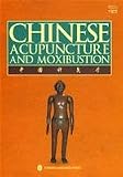 Chinese Acupuncture and Moxibustion (Third Edition 2010)