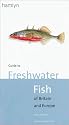 Guide To Freshwater Fish of Britain And Europe
