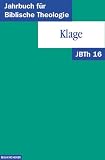  : Jahrbuch für Biblische Theologie (JBTh), Bd.16, Klage