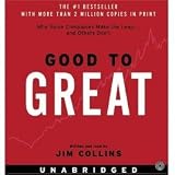 Good to Great CD: Why Some Companies Make the Leap...And Others Don't [UNABRIDGED]