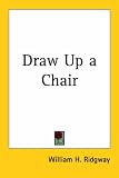 Draw Up a Chair
