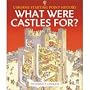 What Were Castles For? (Usborne Starting Point History)