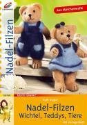 Nadel-Filzen. Wichtel, Teddys, Tiere. Wichtel, Teddys, Tiere