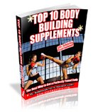 Top 10 Body Building Supplements