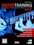 Guitar Training Rock: Das ultimative Trainingsprogramm f�r die E-Gitarre