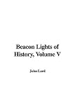 Beacon Lights of History, Volume V