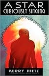 A Star Curiously Singing Publisher: Marcher Lord Press