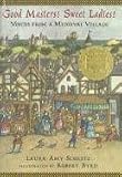 Good Masters! Sweet Ladies!: Voices from a Medieval Village