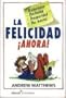 La felicidad  Ahora! (Happiness Now) (Spanish Edition)