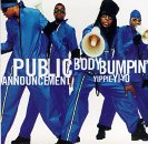 Body Bumpin Yippie-Yi-Yo an album by Public Announcement