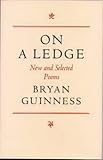 On a ledge : new and selected poems