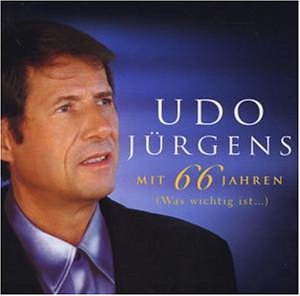 Udo Jürgens - Mit 66 Jahren-Was Wichtig Ist - Zortam Music