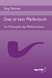 Used : Dies ist kein Pfeifenbuch: Zur Philosophie des PfeifenrauchensPannier