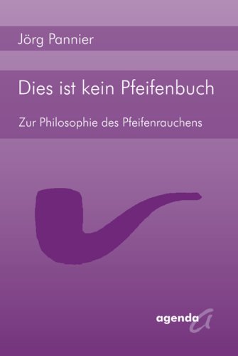 Buy Dies ist kein Pfeifenbuch: Zur Philosophie des PfeifenrauchensPannier online at Discounted New and Used prices. Delivered to your door with Off-The-Bookshelf.