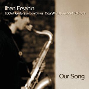 Our Song by Ilhan Ersahin (Audio CD - 1998)