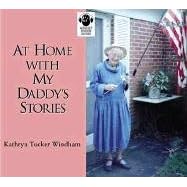 At Home With My Daddy's Stories
