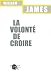 La volonté de croire La volonté de croire