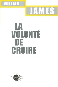 La Volonte De Croire William James Babelio
