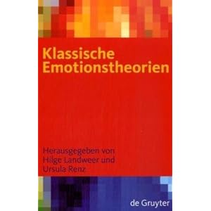 Klassische Emotionstheorien: Von Platon bis Wittgenstein