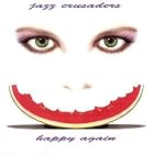 Happy Again by  Jazz Crusaders 