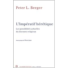 L'imp�ratif h�r�tique : Les possibilit�s actuelles du discours religieux