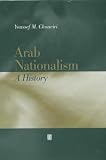 Arab Nationalism: A History