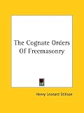 The Cognate Orders of Freemasonry