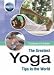 The Greatest Yoga Tips in the World (The Greatest Tips in the World)