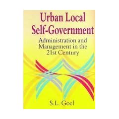 Urban Local Self-government: (Administration & Management in the 21st Century)
